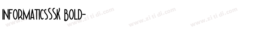 InformaticsSSK Bold字体转换